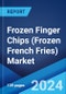 Frozen Finger Chips (Frozen French Fries) Market Report by End Use (Food Services, Retail), and Region 2024-2032 - Product Image