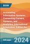 Accounting Information Systems. Connecting Careers, Systems, and Analytics, International Adaptation. Edition No. 1 - Product Image