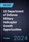 US Department of Defense Military Helicopter Growth Opportunities - Product Thumbnail Image