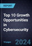 Top 10 Growth Opportunities in Cybersecurity, 2024- Product Image