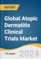 Global Atopic Dermatitis Clinical Trials Market Size, Share & Trends Analysis Report by Molecule Type (Small molecules, Large Molecules), Study Designs, Study Phase, Region, and Segment Forecasts, 2024-2030 - Product Image