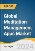 Global Meditation Management Apps Market Size, Share & Trends Analysis Report by Platform (iOS, Android), Deployment Type (Cloud-based, on-premise), Service, Region, and Segment Forecasts, 2024-2030- Product Image