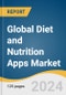 Global Diet and Nutrition Apps Market Size, Share & Trends Analysis Report by Platform (Android, iOS), Service, Deployment (Smartphones, Tablets), Region, and Segment Forecasts, 2024-2030 - Product Image