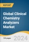 Global Clinical Chemistry Analyzers Market Size, Share & Trends Analysis Report by Product (Analyzers, Reagents), Test (Basic Metabolic Panel, Electrolyte Panel), End-use, Region, and Segment Forecasts, 2024-2030 - Product Image