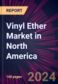 Vinyl Ether Market in North America 2024-2028- Product Image
