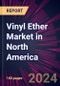 Vinyl Ether Market in North America 2024-2028 - Product Image