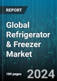 Global Refrigerator & Freezer Market by Type (Bottom-freezer Refrigerator, French Door Refrigerator, Side-by-Side Refrigerator), Temperature Range (-40 °C to -150 °C, 0 to 4 °C, 0 °C to -40 °C), Capacity, Distribution Channel, Application, Use - Forecast 2024-2030- Product Image