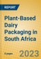 Plant-Based Dairy Packaging in South Africa - Product Image