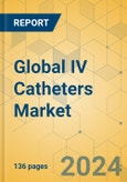 Global IV Catheters Market - Focused Insights 2024-2029- Product Image