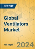 Global Ventilators Market - Focused Insights 2024-2029- Product Image