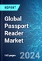 Global Passport Reader Market: Analysis By Technology, By Type, By Sector, By Application, By Region Size and Trends with Impact of COVID-19 and Forecast up to 2029 - Product Image