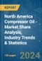 North America Compressor Oil - Market Share Analysis, Industry Trends & Statistics, Growth Forecasts 2019 - 2029 - Product Image