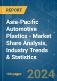 Asia-Pacific Automotive Plastics - Market Share Analysis, Industry Trends & Statistics, Growth Forecasts 2019 - 2029- Product Image