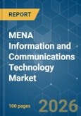 MENA Information and Communications Technology (ICT) - Market Share Analysis, Industry Trends & Statistics, Growth Forecasts (2026-2031)- Product Image