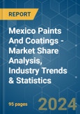Mexico Paints And Coatings - Market Share Analysis, Industry Trends & Statistics, Growth Forecasts 2019 - 2029- Product Image