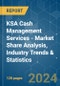 KSA Cash Management Services - Market Share Analysis, Industry Trends & Statistics, Growth Forecasts 2019 - 2029 - Product Image