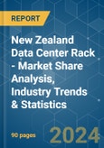 New Zealand Data Center Rack - Market Share Analysis, Industry Trends & Statistics, Growth Forecasts 2019 - 2030- Product Image
