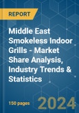Middle East Smokeless Indoor Grills - Market Share Analysis, Industry Trends & Statistics, Growth Forecasts 2020 - 2029- Product Image