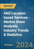 ANZ Location-based Services - Market Share Analysis, Industry Trends & Statistics, Growth Forecasts 2019 - 2029- Product Image