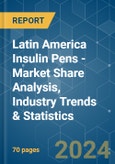 Latin America Insulin Pens - Market Share Analysis, Industry Trends & Statistics, Growth Forecasts 2018 - 2029- Product Image