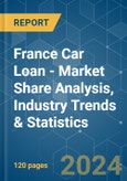 France Car Loan - Market Share Analysis, Industry Trends & Statistics, Growth Forecasts 2020 - 2029- Product Image