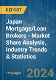 Japan Mortgage/Loan Brokers - Market Share Analysis, Industry Trends & Statistics, Growth Forecasts 2019 - 2029- Product Image