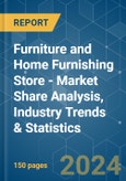 Furniture and Home Furnishing Store - Market Share Analysis, Industry Trends & Statistics, Growth Forecasts 2020 - 2029- Product Image