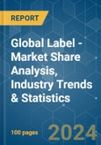 Global Label - Market Share Analysis, Industry Trends & Statistics, Growth Forecasts 2019 - 2029- Product Image