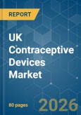 UK Contraceptive Devices - Market Share Analysis, Industry Trends & Statistics, Growth Forecasts (2026-2031)- Product Image