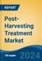 Post-Harvesting Treatment Market - Global Industry Size, Share, Trends, Opportunity, & Forecast 2018-2028 - Product Image