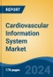 Cardiovascular Information System Market - Global Industry Size, Share, Trends, Opportunity, & Forecast 2018-2028 - Product Thumbnail Image