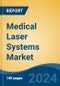 Medical Laser Systems Market - Global Industry Size, Share, Trends, Opportunity, & Forecast 2018-2028 - Product Image