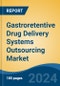 Gastroretentive Drug Delivery Systems Outsourcing Market - Global Industry Size, Share, Trends, Opportunity, & Forecast 2018-2028 - Product Image