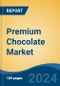 Premium Chocolate Market - Global Industry Size, Share, Trends, Opportunity, & Forecast 2018-2028 - Product Image