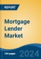 Mortgage Lender Market - Global Industry Size, Share, Trends, Opportunity, & Forecast 2019-2029 - Product Image