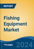 Fishing Equipment Market - Global Industry Size, Share, Trends, Opportunity, & Forecast 2018-2028- Product Image