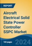 Aircraft Electrical Solid State Power Controller SSPC Market - Global Industry Size, Share, Trends, Opportunity, & Forecast 2019-2029- Product Image
