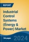 Industrial Control Systems (Energy & Power) Market - Global Industry Size, Share, Trends, Opportunity, & Forecast 2019-2029 - Product Thumbnail Image