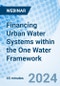Financing Urban Water Systems within the One Water Framework - Webinar (Recorded) - Product Image
