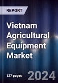 Vietnam Agricultural Equipment Market Outlook to 2027- Product Image