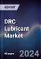 DRC Lubricant Market Outlook to 2028 - Product Thumbnail Image