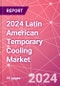 2024 Latin American Temporary Cooling Market - Product Thumbnail Image