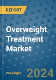 Overweight Treatment Market - Global Industry Analysis, Size, Share, Growth, Trends, and Forecast 2031 - By Product, Technology, Grade, Application, End-user, Region: (North America, Europe, Asia Pacific, Latin America and Middle East and Africa)- Product Image