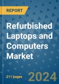 Refurbished Laptops and Computers Market - Global Industry Analysis, Size, Share, Growth, Trends, and Forecast 2031 - By Product, Technology, Grade, Application, End-user, Region: (North America, Europe, Asia Pacific, Latin America and Middle East and Africa)- Product Image