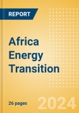 Africa Energy Transition - Sectors and Companies Driving Development- Product Image