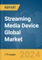 Streaming Media Device Global Market Report 2024 - Product Thumbnail Image