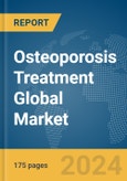 Osteoporosis Treatment Global Market Report 2024- Product Image