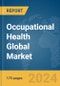 Occupational Health Global Market Report 2024 - Product Image