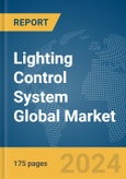 Lighting Control System Global Market Report 2024- Product Image