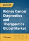 Kidney Cancer Diagnostics and Therapeutics Global Market Report 2024 - Product Image